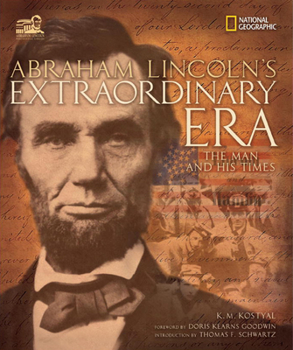 Hardcover Abraham Lincoln's Extraordinary Era: The Man and His Times Book