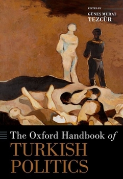 Hardcover The Oxford Handbook of Turkish Politics Book