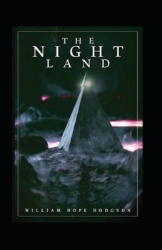 Paperback The Night Land Annotated Book