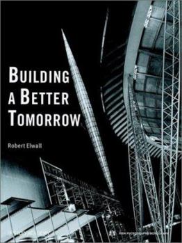 Paperback Building a Better Tomorrow: Architecture in Britain in the 1950s (Riba Photographs Monograph) Book