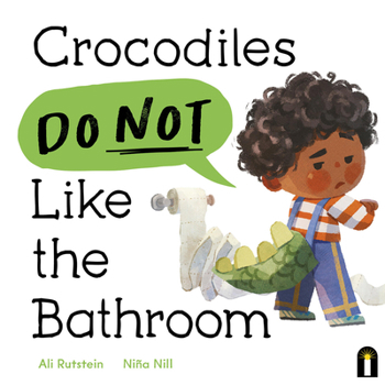 Hardcover Crocodiles Do Not Like the Bathroom Book