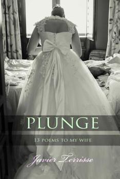 Paperback Plunge: 13 Poems To My Wife Book