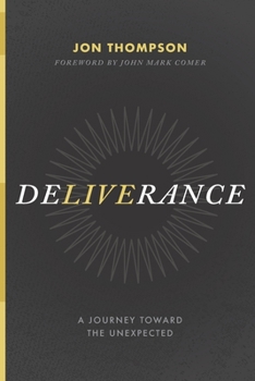 Paperback Deliverance: A Journey Toward the Unexpected Book
