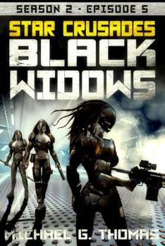 Paperback Star Crusades: Black Widows - Season 2: Episode 5 Book