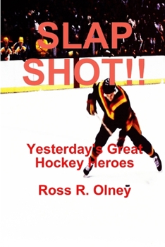 Paperback SLAP SHOT!! Yesterday's Great Hockey Heroes Book