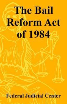 The Bail Reform Act of 1984