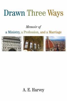 Paperback Drawn Three Ways: Memoir of a Ministry, a Profession, and a Marriage Book