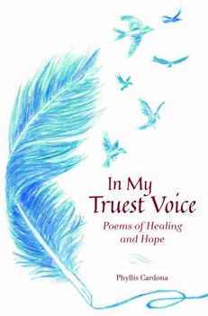 Paperback In My Truest Voice: Poems of Healing and Hope Book