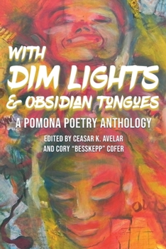 Paperback With Dim Lights & Obsidian Tongues: A Pomona Poetry Anthology Book