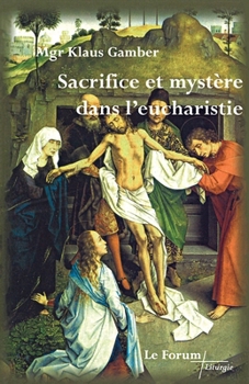 Paperback Sacrifice et mystère dans l'eucharistie [French] Book
