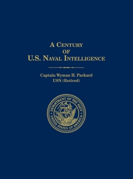 Hardcover A Century of U.S. Naval Intelligence Book