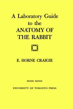 A Laboratory Guide to the Anatomy of the Rabbit: Second Edition