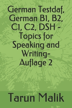 Paperback German Testdaf, German B1, B2, C1, C2, DSH - Topics for Speaking and Writing [German] Book