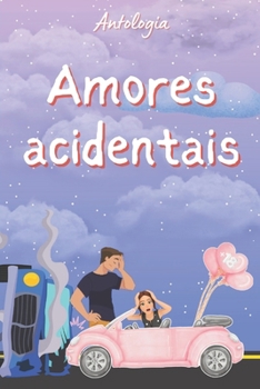 Paperback Amores Acidentais: Antologia [Portuguese] Book