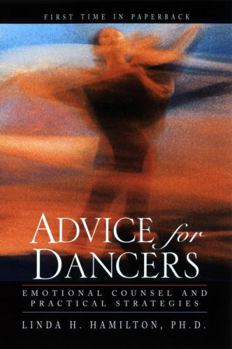Paperback Advice for Dancers: Emotional Counsel and Practical Strategies Book