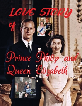 Paperback Love story of Prince Philip and Queen Elizabeth Book