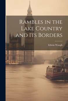 Paperback Rambles in the Lake Country and Its Borders Book