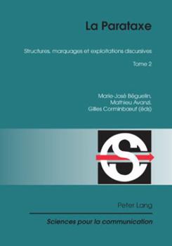Paperback La Parataxe: Tome 2- Structures, Marquages Et Exploitations Discursives [French] Book