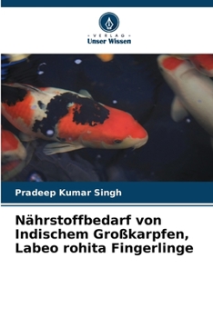 Paperback Nährstoffbedarf von Indischem Großkarpfen, Labeo rohita Fingerlinge [German] Book