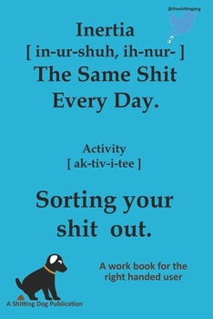 Paperback Sort your shit out Inertia: Same Shit Different Day Book