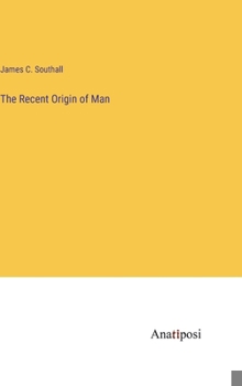 Hardcover The Recent Origin of Man Book