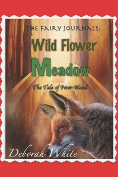 Paperback The Fairy Journals: Wild Flower Meadow: The Tale of Peter-Blood Book