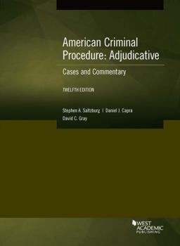 Paperback American Criminal Procedure, Adjudicative: Cases and Commentary (American Casebook Series) Book
