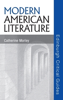 Modern American Literature - Book  of the Edinburgh Critical Guides to Literature