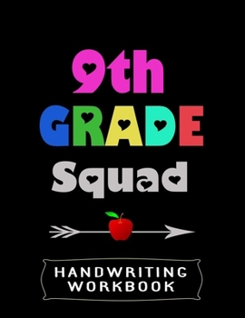 Paperback 9th Grade Squad Handwriting Workbook: 8.5" x 11" 100 Pages Handwriting Practice Paper For Everyone Book