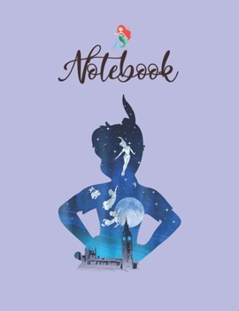 NoteBook: Disney Peter Pan London Flight Silhouette Graphic Notebook for Girls Teens Kids Journal College Ruled Blank Lined 110 Pages of 8.5x11 The Little Mermaid Secret Diary and Journals