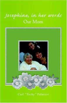 Paperback Josephine, In Her Words: Our Mom Book