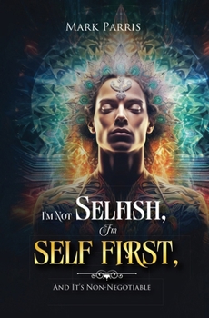 Paperback I'm Not Selfish, I'm Self First, And It's Non-Negotiable Book