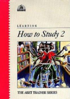 Learning How to Study (Learning ABET Trainer Series) (Vol 2)
