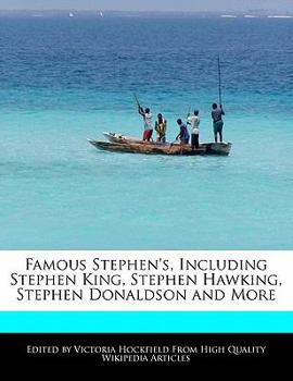 Famous Stephen's, Including Stephen King, Stephen Hawking, Stephen Donaldson and More