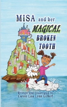 Paperback Misa and her Magical Broken Tooth Book