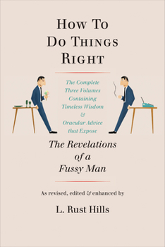 Hardcover How to Do Things Right: The Revelations of a Fussy Man Book