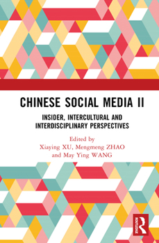 Hardcover Chinese Social Media II: Insider, Intercultural and Interdisciplinary Perspectives Book