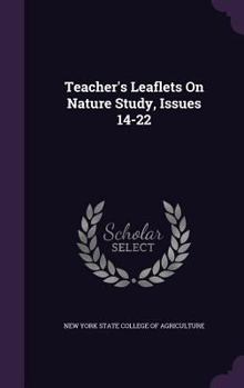 Hardcover Teacher's Leaflets on Nature Study, Issues 14-22 Book