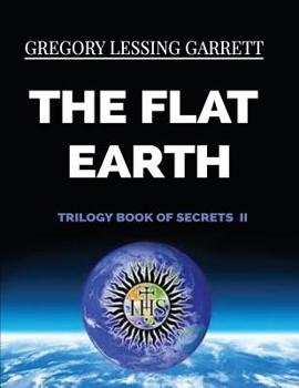 Paperback The Flat Earth Trilogy Book of Secrets II Book