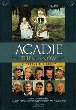 Paperback Acadie Then and Now: A People's History Book