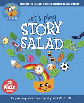 Paperback Let's Play Story Salad: Recreate the Number 1 ABC Podcast at Home Book