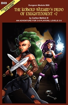 Paperback The Kobold Wizard's Dildo of Enlightenment +2: (an Adventure for 3-6 Players, Levels 2-5) Book