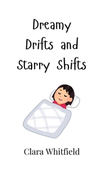 Hardcover Dreamy Drifts and Starry Shifts Book
