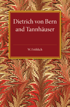 Paperback Dietrich Von Bern and Tannhauser [German] Book