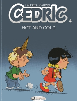 Cédric - 6 - CHAUD ET FROID - Book #6 of the Cédric