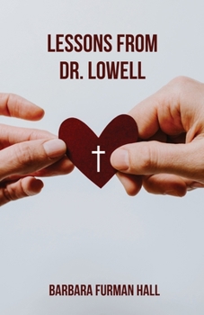 Paperback Lessons from Dr. Lowell Book