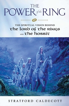 Paperback The Power of the Ring The Spiritual Vision Behind the Lord of the Rings and The Hobbit Book