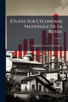 Paperback Études Sur L'économie Nationale De La Russie; Volume 2 [French] Book