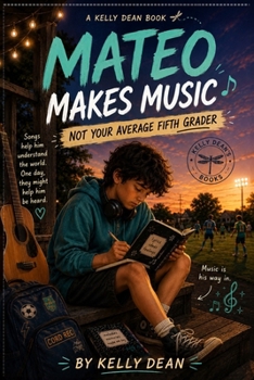 Paperback Mateo Makes Music: Not your average 5th grader Book