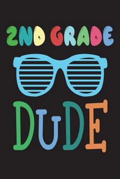 Paperback 2nd Grade Dude: Funny Back To School Gift Notebook For Second Grade Boys Book